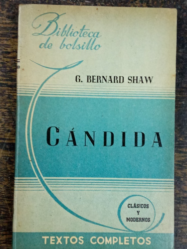 Candida * George Bernard Shaw * Hachette 1941 *