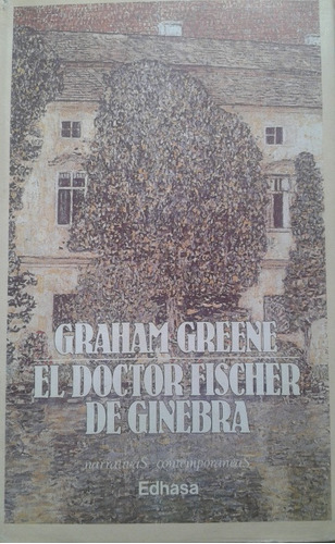 El Doctor Fischer De Ginebra / Graham Greene