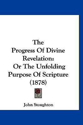 Libro The Progress Of Divine Revelation: Or The Unfolding...