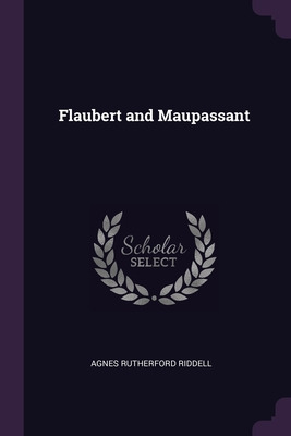 Libro Flaubert And Maupassant - Riddell, Agnes Rutherford