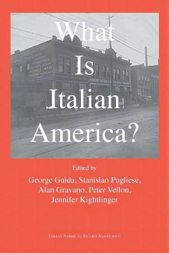 What Is Italian America?, De Guida, George. Editorial Bordighera Pr, Tapa Blanda En Inglés