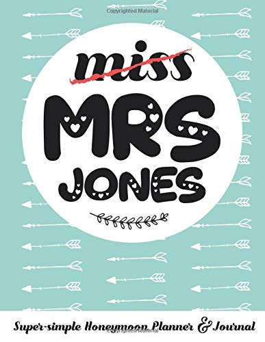Miss Mrs Jones Supersimple Honeymoon Planner  Y  Journal Hon