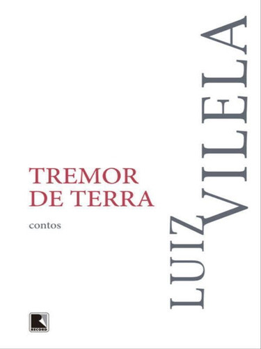 Tremor De Terra, De Vilela, Luiz. Editora Record, Capa Mole, Edição 10ª Edição - 2014 Em Português