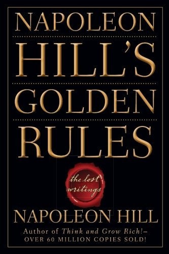 Libro Napoleon Hill's Golden Rules: The Lost Writings