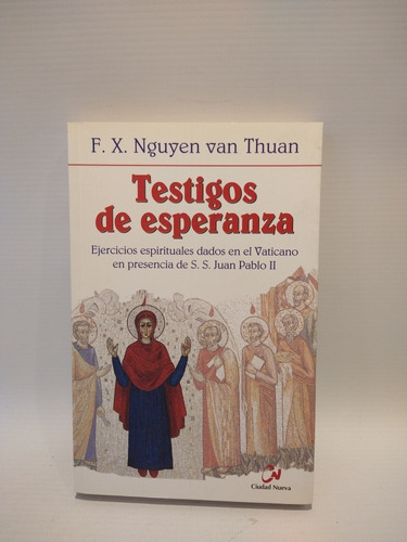 Testigos De Esperanza F. X. Nguyen Van Thuan Ciudad Nueva 