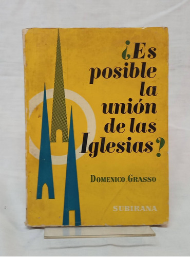 Es Posible La Unión De Las Iglesias - Domenico Grasso