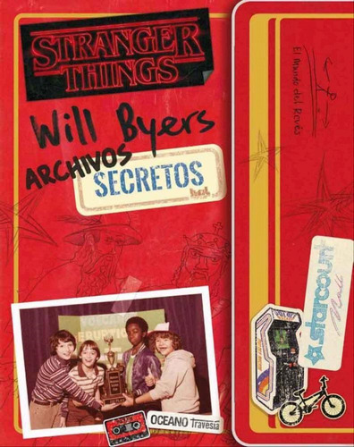 Stranger Things - Will Byers Archivos Secretos - M J Gilbert