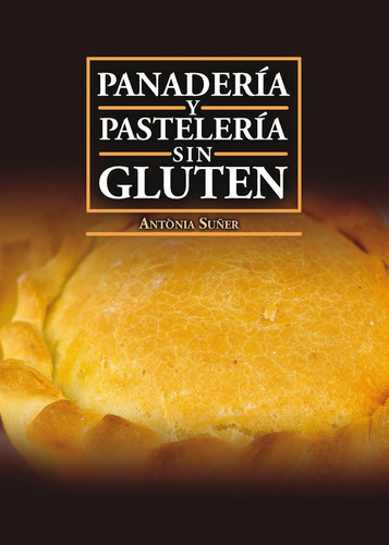 Panaderãâa Y Pastelerãâa Sin Gluten, De Suñer Mesquida, Antònia. Editorial Edicions Documenta Balear, Tapa Blanda En Español
