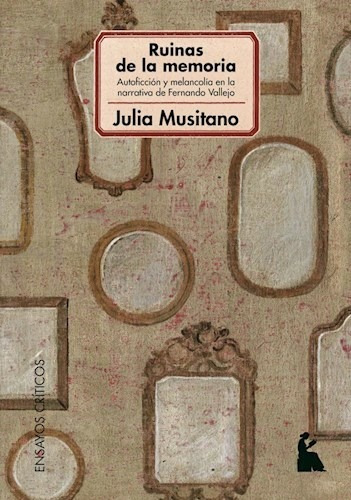 Ruinas De La Memoria - Musitano Julia (libro)