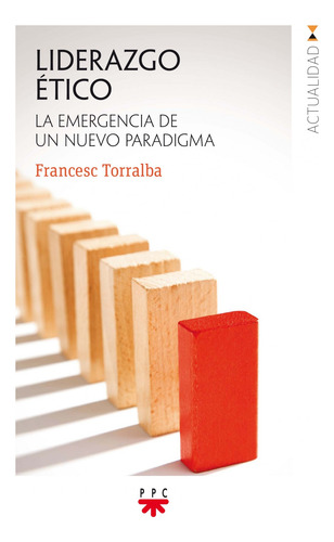 Liderazgo Etico - Torralba Roselló, Francesc