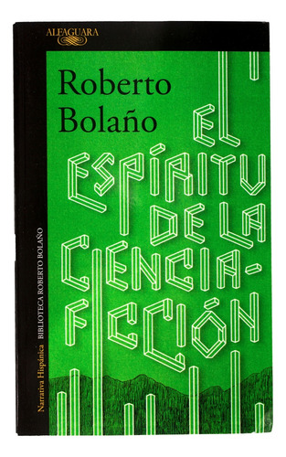 El Espíritu De La Ciencia Ficción De Roberto Bolaño Con Tapa blanda Editorial Alfaguara