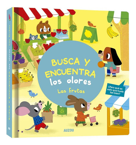 Libro Busca Y Encuentra Los Olores. Las Frutas