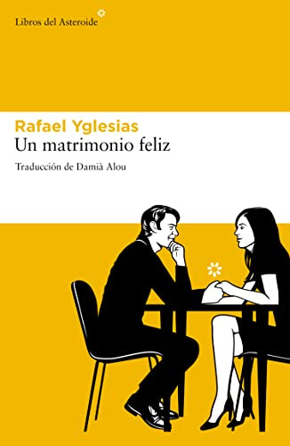 Un Matrimonio Feliz 2ed: 78 -libros Del Asteroide-