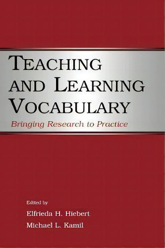 Teaching And Learning Vocabulary, De Elfrieda H. Hiebert. Editorial Taylor Francis Inc, Tapa Blanda En Inglés