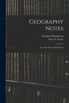 Libro Geography Notes: For 3rd, 4th And 5th Classes - Hen...