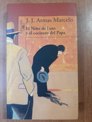 El Niño De Luto Y El Cocinero Del Papa Armas Marcelo Alfagua