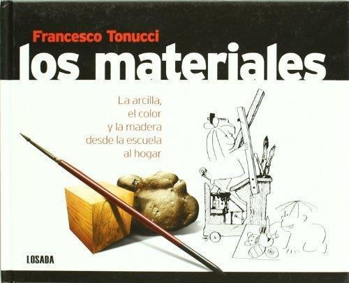 Materiales, Los, De Tonucci, Francesco. Editorial Losada, Tapa Tapa Blanda En Español