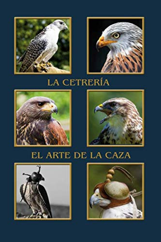 La Cetreria El Arte De La Caza: Halcon Aguila Aguila Ratoner