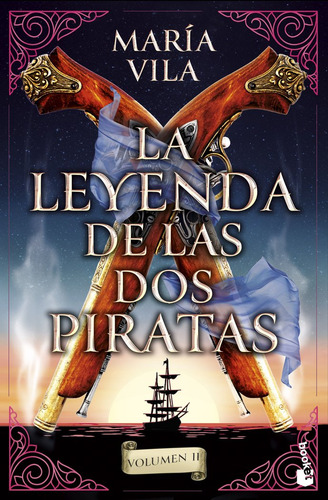 La Leyenda De Las Dos Piratas. Volumen 2, De Maria Vila. Editorial Booket, Tapa Blanda En Español, 2024