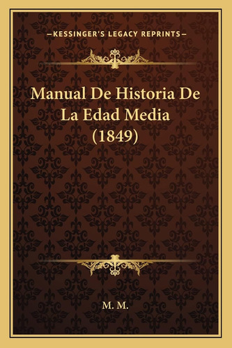 Libro: Manual De Historia De La Edad Media (1849) (edición