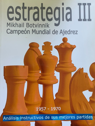 Estrategia Iii Mikhail Botvinnik A98