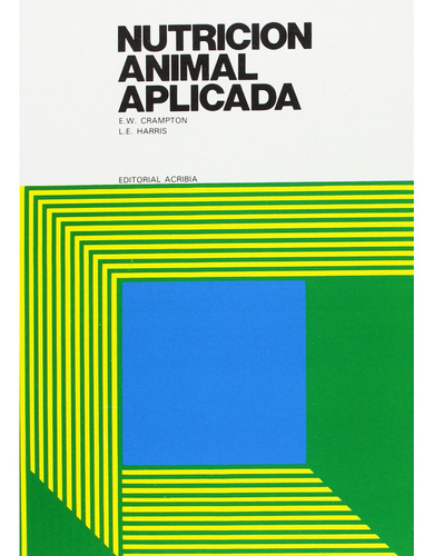 Nutricion Animal Aplicada - Crampton E W