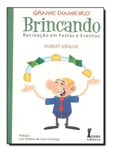 Ganhe Dinheiro Brincando Recreação Em Festa E Eventos