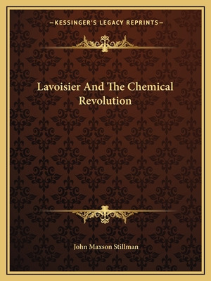 Libro Lavoisier And The Chemical Revolution - Stillman, J...