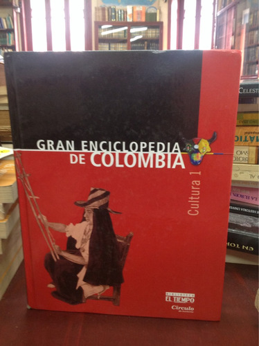 Gran Enciclopedia De Colombia. Cultura Tomo 1