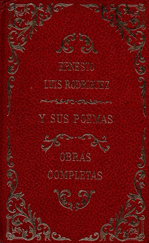 Ernesto Luis Rodríguez Y Sus Poemas - Ernesto Luis Rodríguez