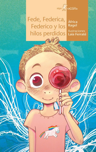 Libro Fede, Federica, Federico Y Los Hilos Perdidos - Â·f...