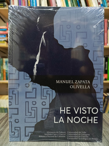 He Visto La Noche / Manuel Zapata Olivella / Libro Nuevo