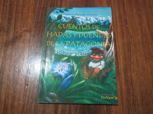 Cuentos De Hadas Y Duendes De La Patagonia - Máximo Damián 