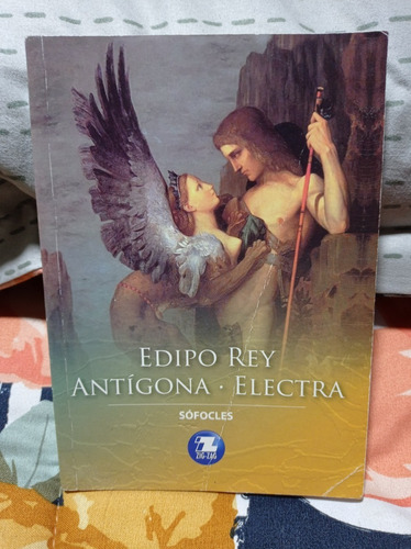 Edipo Rey - Antigona - Electra  Autor: Sofocles