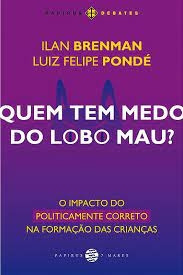 Livro Quem Tem Medo Do Lobo Mau? - Ilan Brenman E Luiz Felipe Ponde [2019]