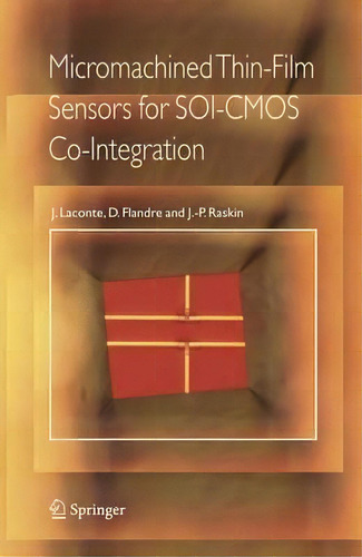 Micromachined Thin-film Sensors For Soi-cmos Co-integration, De Jean Laconte. Editorial Springer Verlag New York Inc, Tapa Dura En Inglés