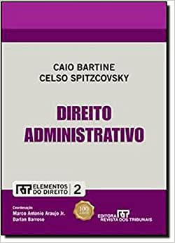 Elementos Do Direito - Direito Administrativo - Volume 2 De Caio Bartine, Celso Spitzcovsky Pela Rt (2012)