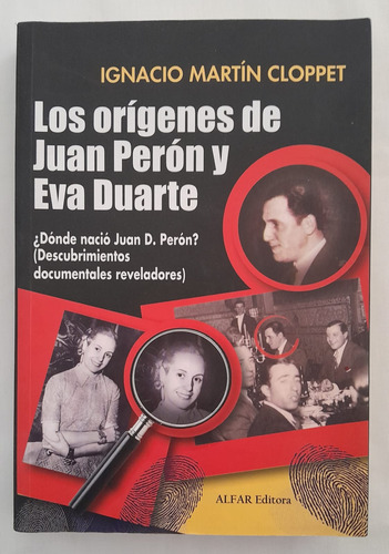 Qm Los Origenes De Juan Peron Y Eva Duarte - Ignacio Cloppet