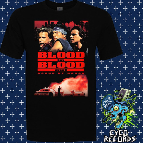 Blood In Blood Out - Peliculas De Culto - Polera- Cyco Recor