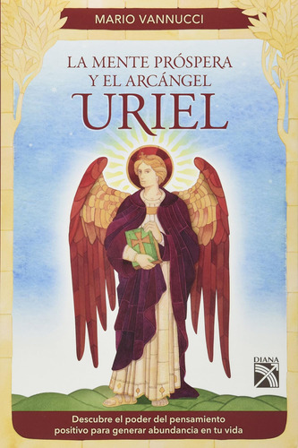 Libro: La Mente Prospera Y El Arcangel Uriel