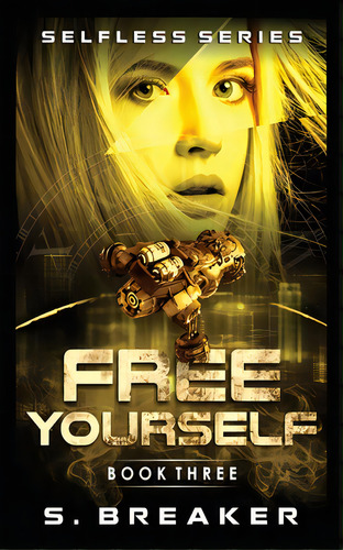 Free Yourself, De Breaker, S.. Editorial Lightning Source Inc, Tapa Blanda En Inglés