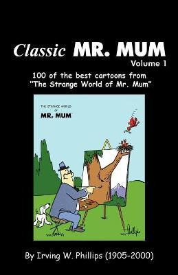 Libro Classic Mr. Mum - Irving W Phillips