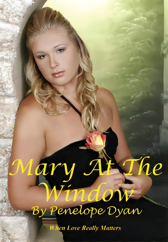 Mary At The Window, De Dyan, Penelope. Editorial Bellissima Pub, Tapa Dura En Inglés