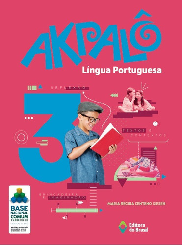 Akpalô Língua Portuguesa - 3º ano - Ensino fundamental I, de Giesen, Maria Regina Centeno. Série Akpalô Editora do Brasil em português, 2019