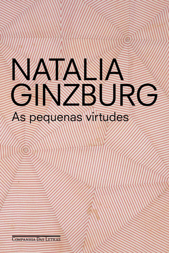 As pequenas virtudes, de Ginzburg, Natalia. Editora Schwarcz SA, capa mole em português, 2020