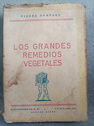 Los Grandes Remedios Vegetales . Pierre Bompard