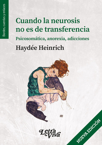 Cuando La Neurosis No Es De Transferencia - Heinrich Haydee