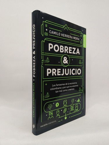 Pobreza Y Prejuicio: Los Fantasmas De La Economía Colombiana