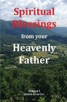 Spiritual Blessings From Your Heavenly Father - James Gle...