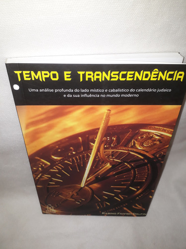 Livro Tempo E Transcendência ( Rabino Faivish Dalfin ). (Usado)